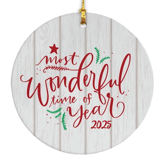 2025 Most Wonderful Time Of The Year Christmas Round Disc Ornament