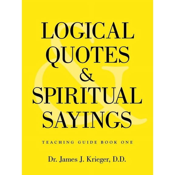 Logical Quotes and Spiritual Sayings, (Paperback)