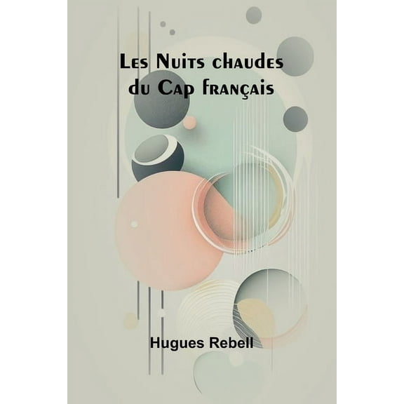 Les Nuits chaudes du Cap franÃ§ais, (Paperback)