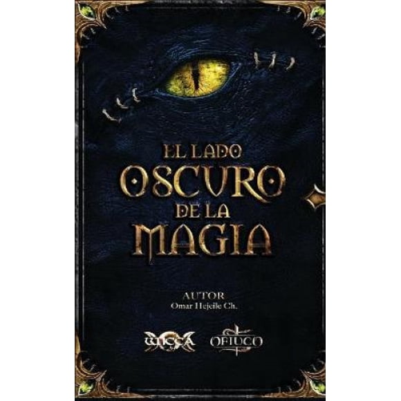 El Lado Oscuro de la Magia [Espagnol]