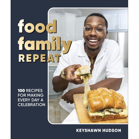 Pre-Owned Food Family Repeat: Recipes for Making Every Day a Celebration: A Cookbook (Hardcover) 0744094852 9780744094855