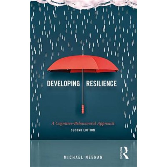 Pre-Owned Developing Resilience: A Cognitive-Behavioural Approach, (Paperback)
