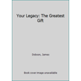 thumbnail image 1 of Pre-Owned Your Legacy: The Greatest Gift (Paperback) 1455573418 9781455573417, 1 of 1