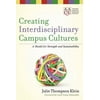 Creating Interdisciplinary Campus Cultures : A Model for Strength and Sustainability, Used [Hardcover]