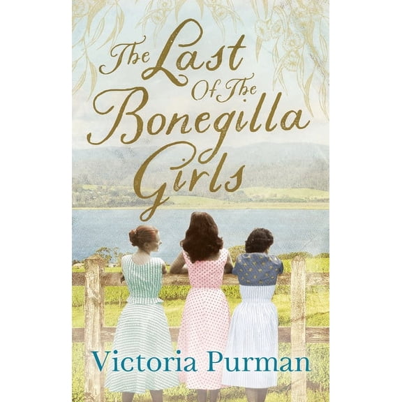 The Last of the Bonegilla Girls, (Paperback)