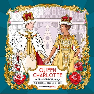 RANDOM HOUSE WORLDS: Queen Charlotte, a Bridgerton Story: the Official Coloring Book, 80 pages (Paperback)