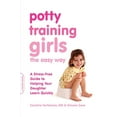 thumbnail image 1 of Pre-Owned Potty Training Girls the Easy Way: A Stress-Free Guide to Helping Your Daughter Learn Quickly (Paperback) 073821454X 9780738214542, 1 of 1