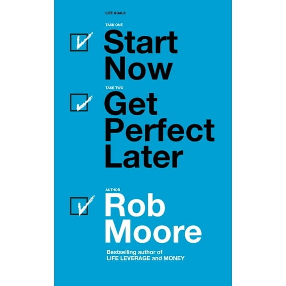 Start Now, Get Perfect Later, (Paperback)
