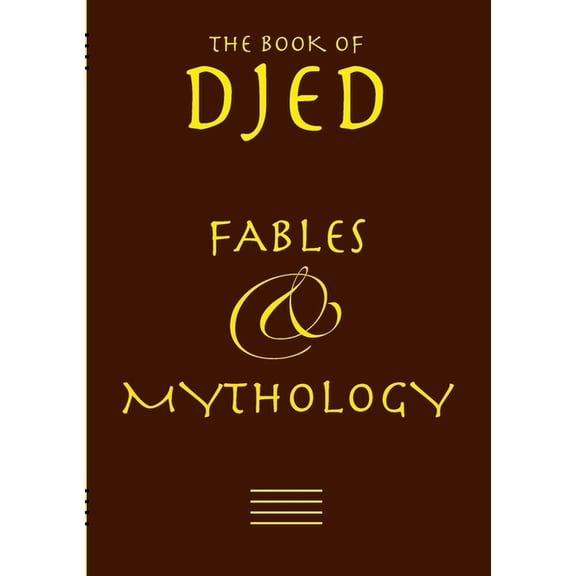 Djed - Fables & Mythology: The book of, (Paperback)