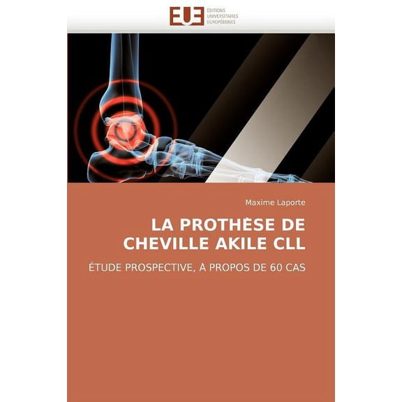 Omn.Univ.Europ.: La Prothe Se de Cheville Akile CLL (Paperback)