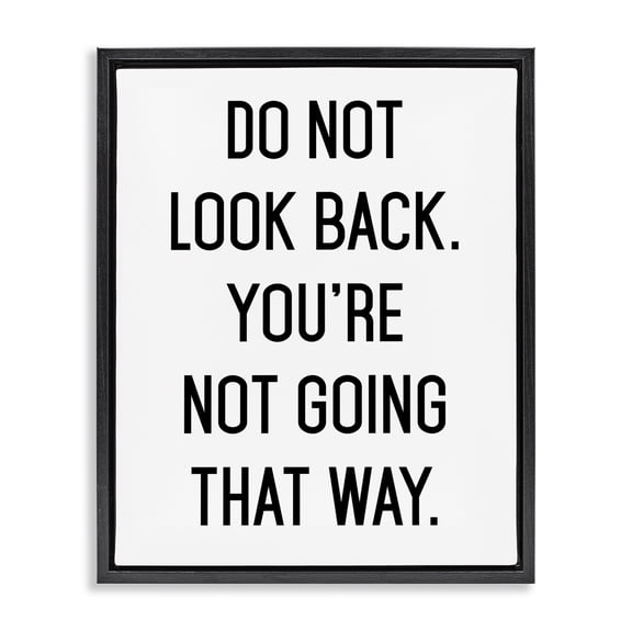 Don't Look Back Motivational Black Framed Floater Canvas Wall Art, design by Lettered and Lined