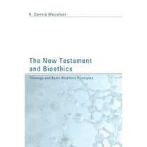The New Testament and Bioethics (Hardcover)