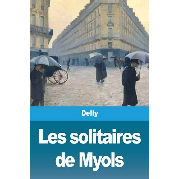 Les solitaires de Myols, (Paperback)