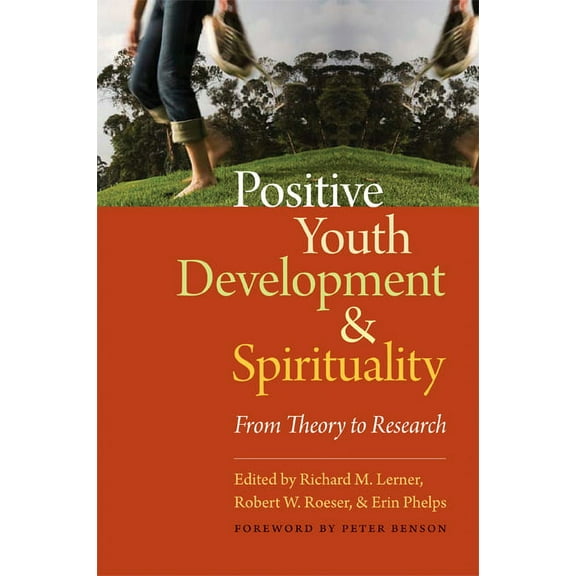 Positive Youth Development and Spirituality : From Theory to Research (Paperback)