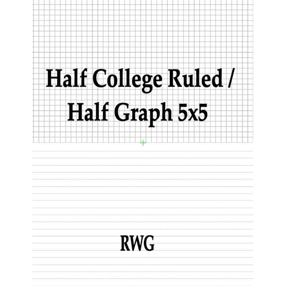 Half College Ruled / Half Graph 5x5: 200 Pages 8.5" X 11", (Paperback)