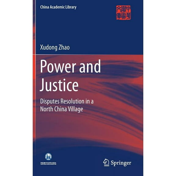 China Academic Library Power and Justice: Disputes Resolution in a North China Village, (Hardcover)