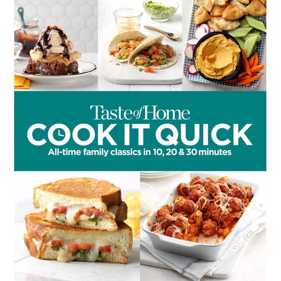 Taste of Home Cook It Quick: All-Time Family Classics in 10, 20 and 30 Minutes (Paperback)