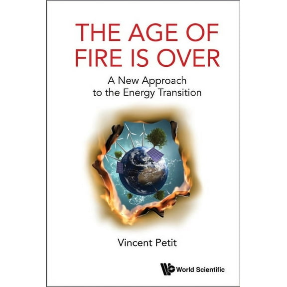 The Age of Fire Is Over, (Hardcover)