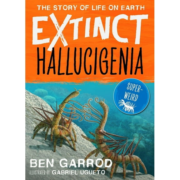 Extinct the Story of Life on Earth: Hallucigenia (Paperback)