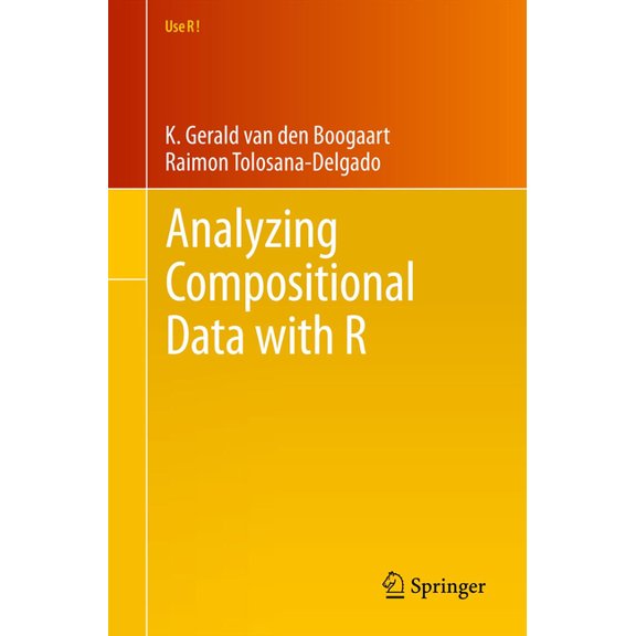 Use R! Analyzing Compositional Data with R, (Paperback)