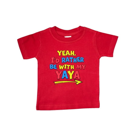 

Inktastic Yeah I d Rather be with My Yaya in Red Yellow and Blue Gift Baby Boy or Baby Girl T-Shirt