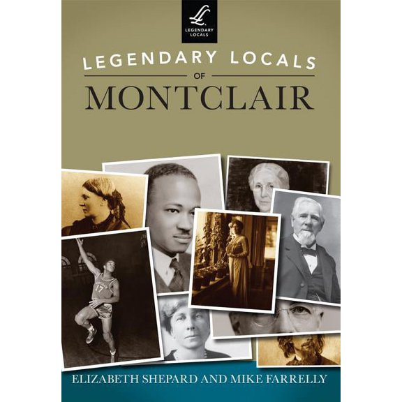 Legendary Locals: Legendary Locals of Montclair, New Jersey (Paperback)