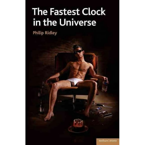 The Fastest Clock in the Universe (Methuen Drama Modern Plays)