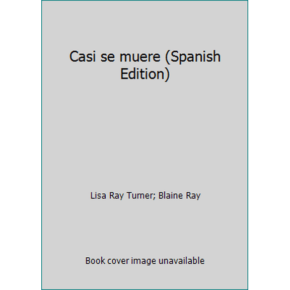 Pre-Owned Casi se muere (Spanish Edition) (Paperback) 0929724437 9780929724430