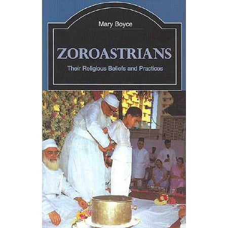 Library of Religious Beliefs and Practices: Zoroastrians: Their Religious Beliefs and Practices (Paperback)