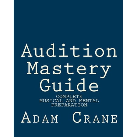 Audition Mastery Guide (Paperback)