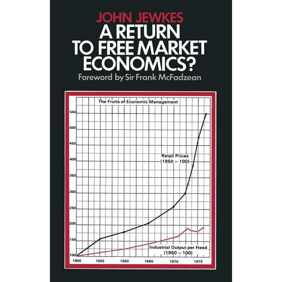 A Return to Free Market Economics?: Critical Essays on Government Intervention, (Paperback)