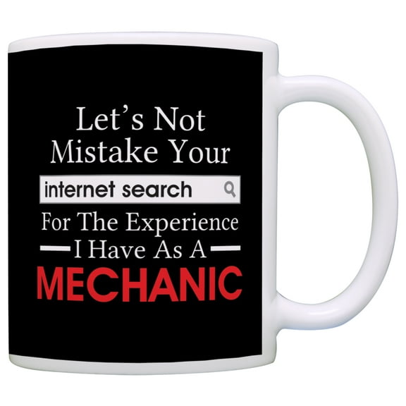 ThisWear Auto Mechanic Gifts Mistake Your Internet Search for Experience 11 ounce Coffee Mug Black