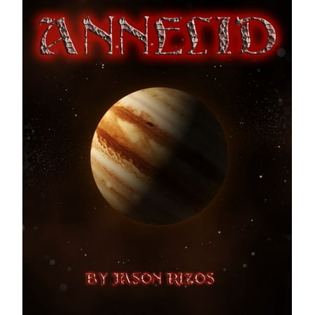 Annelid: Fishing the Moons of Jupiter - eBook