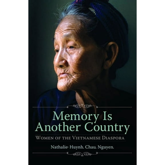 Memory Is Another Country: Women of the Vietnamese Diaspora, (Paperback)