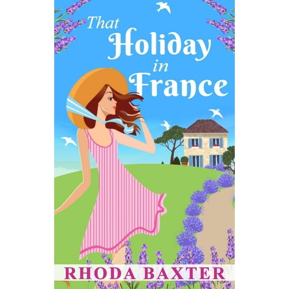 Trewton Royd Romances That Holiday In France: A heartwarming summer romance, Book 5, (Paperback)