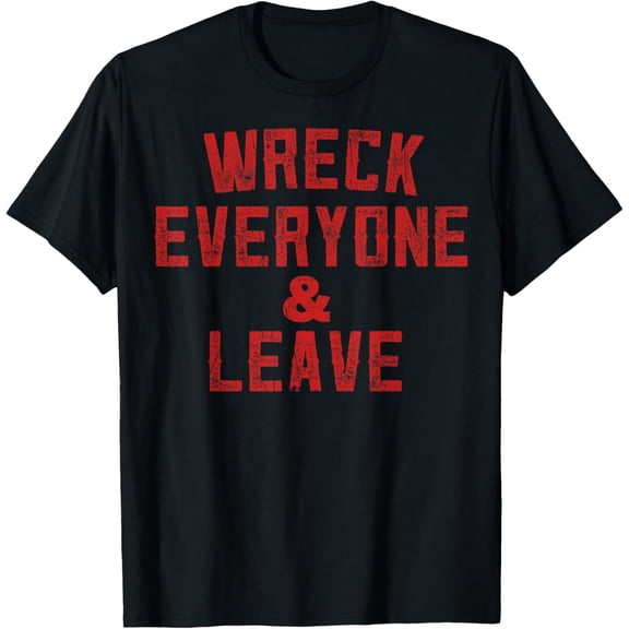 Vintage Distressed Wreck Everyone and Leave Wrestling Match T-ShirtMen and women, Black T-shirt, size: Extra large
