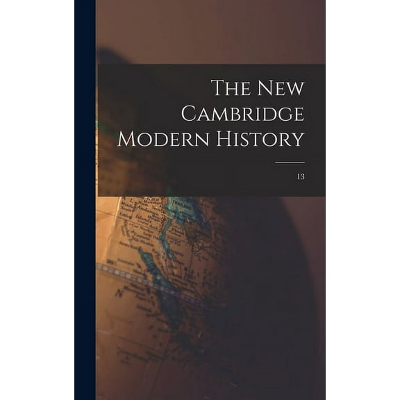 The New Cambridge Modern History; 13, (Hardcover)