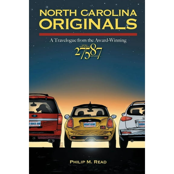 North Carolina Originals: A Travelogue from the Award-Winning 27587 Magazine, (Paperback)