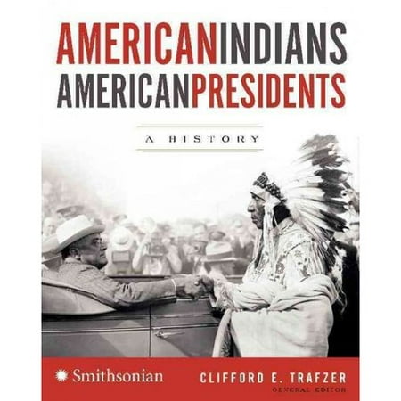 American Indians/American Presidents: A History