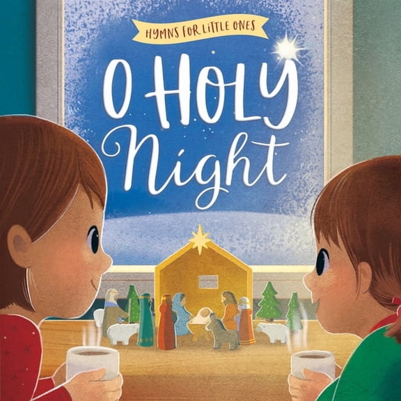 Hymns for Little Ones O Holy Night, (Board Book)