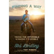 Finding a Way : Taking the Impossible and Making it Possible (Hardcover)