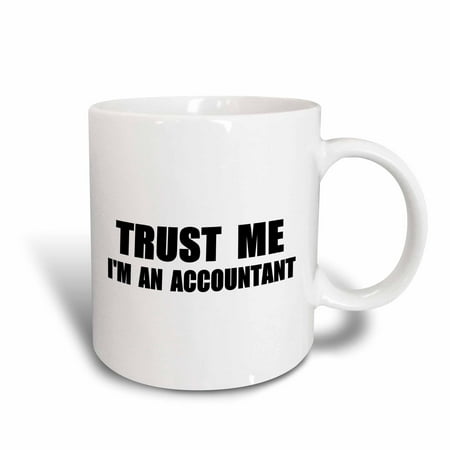 3dRose Trust me Im an Accountant - fun accounting humor - funny job work gift, Ceramic Mug, (World's Best Accountant Mug)