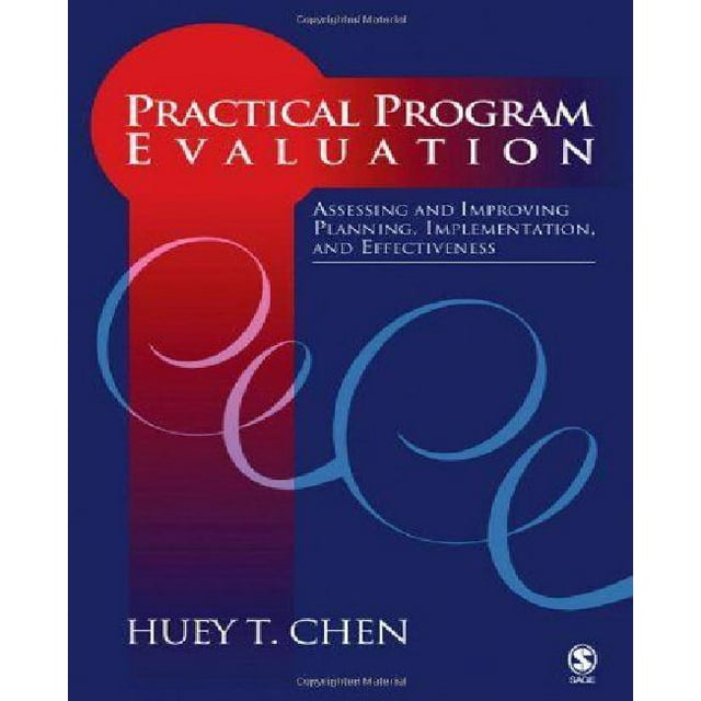 Practical Program Evaluation : Assessing and Improving Planning, Implementation, and Effectiveness