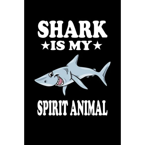 Shark Is My Spirit Animal: Animal Nature Collection (Paperback)