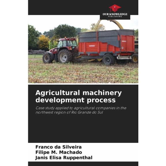 Agricultural machinery development process, (Paperback)