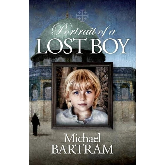 Portrait of a Lost Boy: A Jersualem Kidnapping, (Paperback)