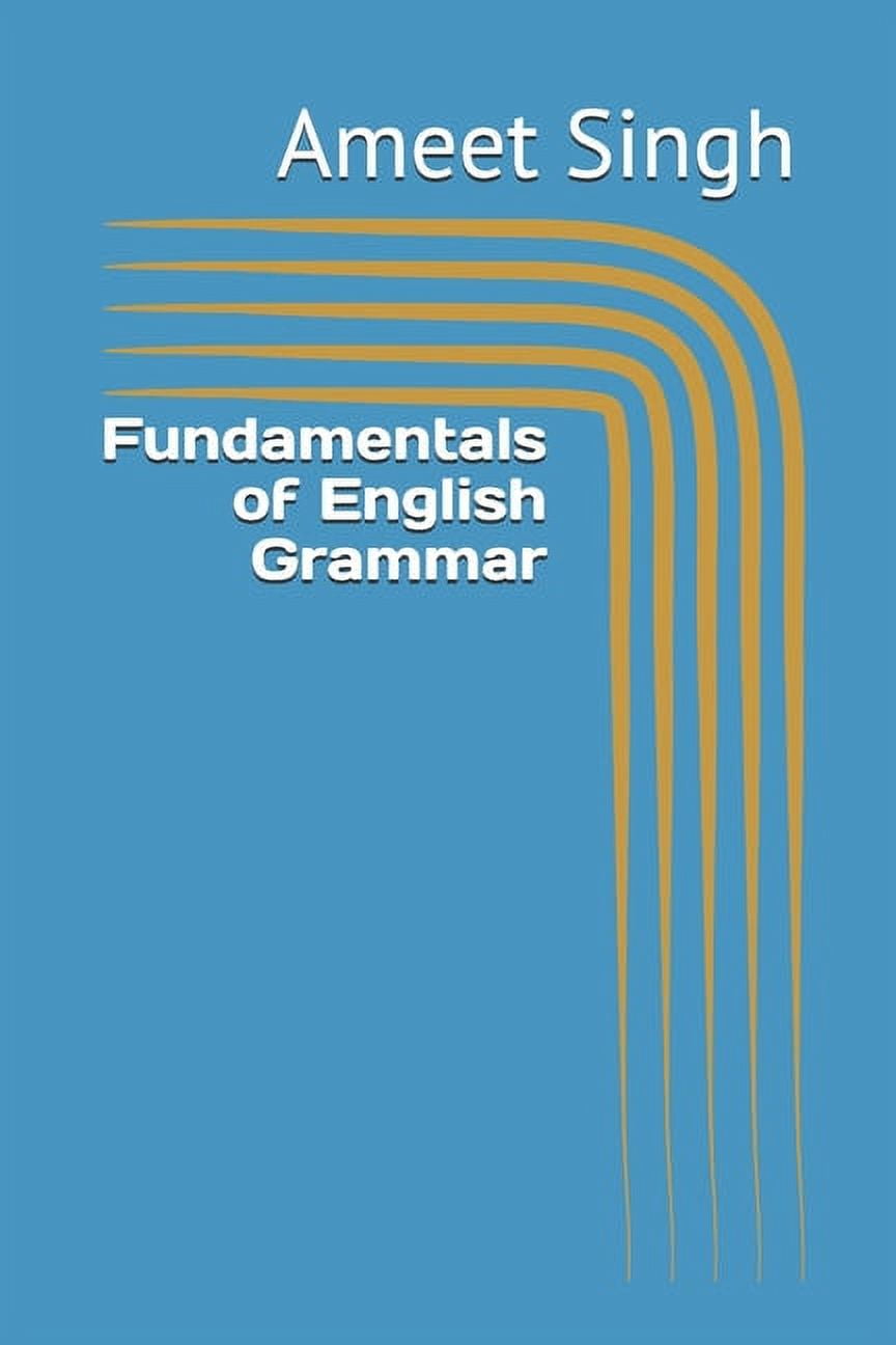 The ABC of English Grammar: A Self Teacher Handbook for Excellence