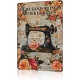 thumbnail image 1 of Aluminum Metal Signs Sewing Machine She Works Willingly With Her Hands Metal Tin Sign for Home Kitchen Retro Decor Yard Garden Outdoor 12×8 Inches, 1 of 5