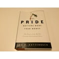 thumbnail image 1 of Pre-Owned Why Pride Matters More Than Money: The Power of the World's Greatest Motivational Force (Hardcover) 0609610651 9780609610657, 1 of 1