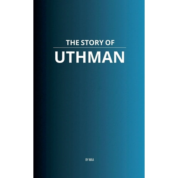 The Story of Uthman, (Paperback)